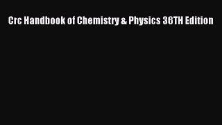 [Download PDF] Crc Handbook of Chemistry & Physics 36TH Edition Read Online