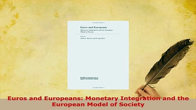 Download Euros and Europeans Monetary Integration and the European Model of Society PDF Full Ebook