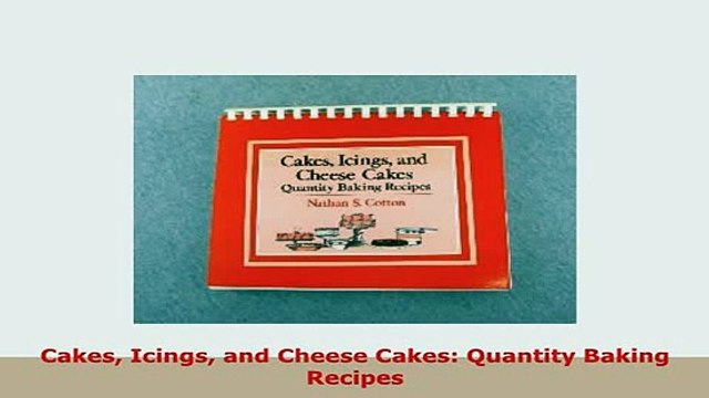 Download Cakes Icings and Cheese Cakes Quantity Baking Recipes PDF Book Free