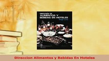 Download  Direccion Alimentos y Bebidas En Hoteles Read Online