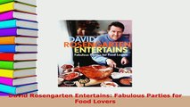 PDF  David Rosengarten Entertains Fabulous Parties for Food Lovers Ebook