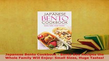 PDF  Japanese Bento Cookbook  Bento Box Recipes the Whole Family Will Enjoy Small Sizes Huge Ebook