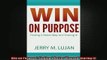 EBOOK ONLINE  Win on Purpose Finding A Better Way and Sharing It  FREE BOOOK ONLINE