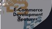 Ecommerce Development Features | Openwave Computing LLC