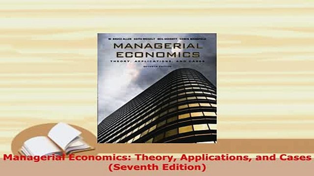 PDF Managerial Economics Theory Applications and Cases Seventh Edition Download Full Ebook