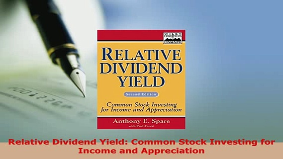 Download  Relative Dividend Yield Common Stock Investing for Income and Appreciation Read Full Ebook