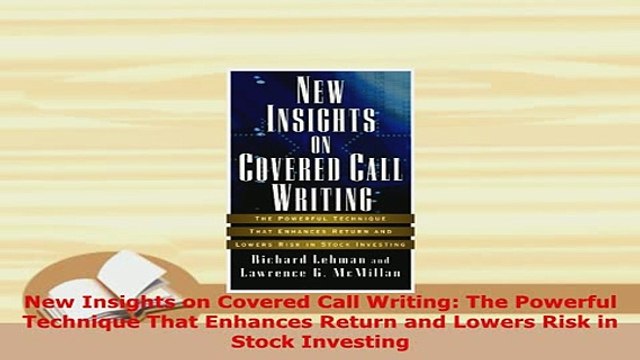 Download New Insights on Covered Call Writing The Powerful Technique That Enhances Return and Download Online