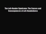 Read The Left-Hander Syndrome: The Causes and Consequences of Left-Handedness Ebook Free