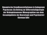 Read Dynamische Grundkonstellationen in Endogenen Psychosen: Ein Beitrag zur Differentialtypologie