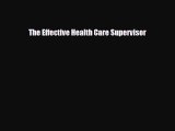 The Effective Health Care Supervisor [PDF] Full Ebook
