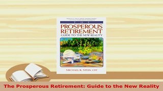PDF  The Prosperous Retirement Guide to the New Reality Ebook