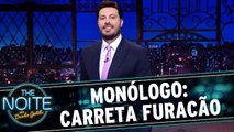 Monólogo: Carreta Furacão