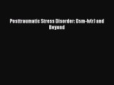 Read Posttraumatic Stress Disorder: Dsm-Iv(r) and Beyond PDF Online