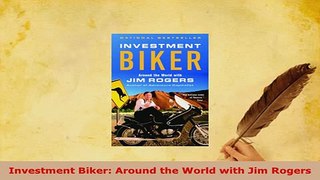 PDF  Investment Biker Around the World with Jim Rogers PDF Online