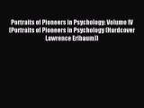 Read Portraits of Pioneers in Psychology: Volume IV (Portraits of Pioneers in Psychology (Hardcover