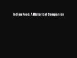 Read Indian Food: A Historical Companion Ebook Free