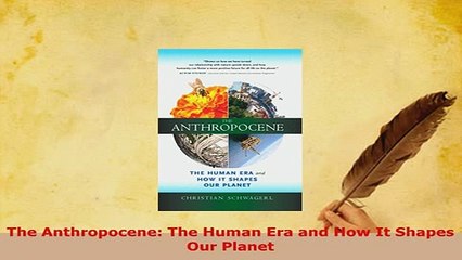 PDF  The Anthropocene The Human Era and How It Shapes Our Planet Free Books