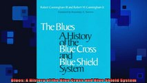 FREE PDF  Blues A History of the Blue Cross and Blue Shield System  BOOK ONLINE