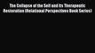 Read The Collapse of the Self and Its Therapeutic Restoration (Relational Perspectives Book