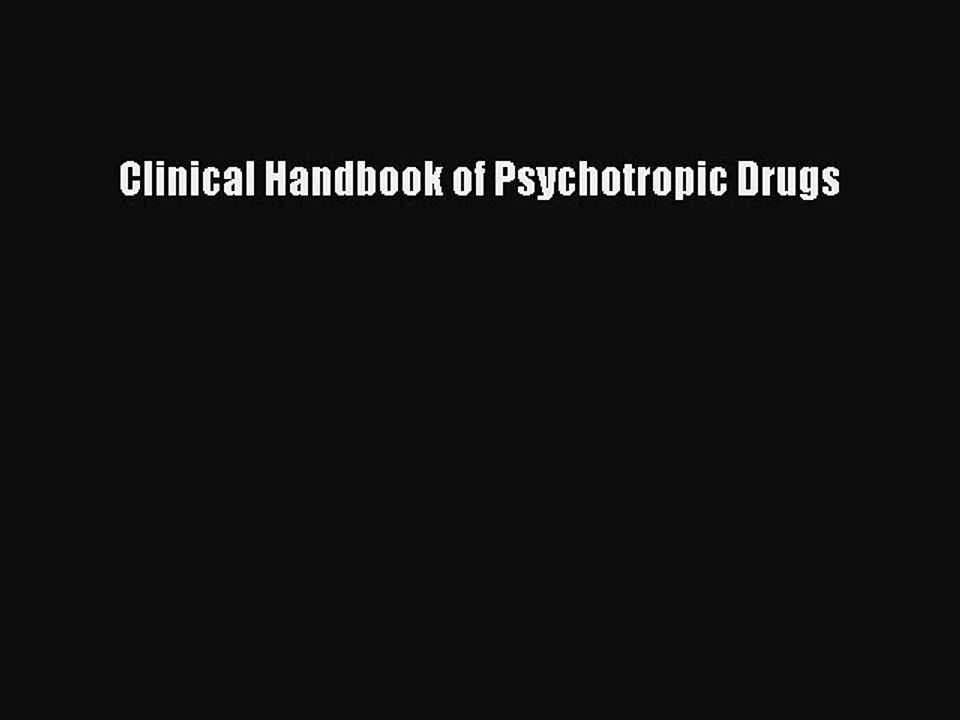 Download Clinical Handbook of Psychotropic Drugs Ebook Free