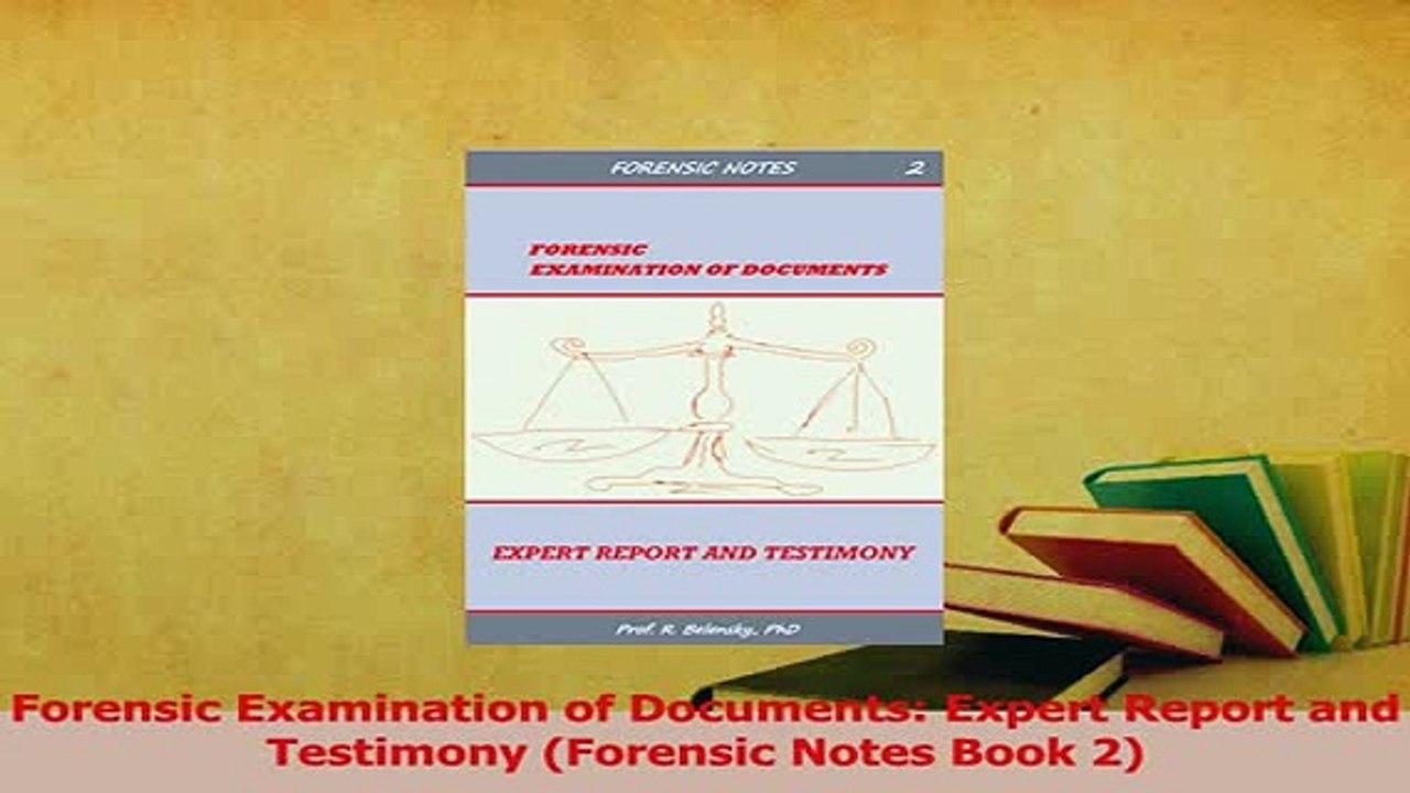 Read  Forensic Examination of Documents Expert Report and Testimony Forensic Notes Book 2 Ebook Free
