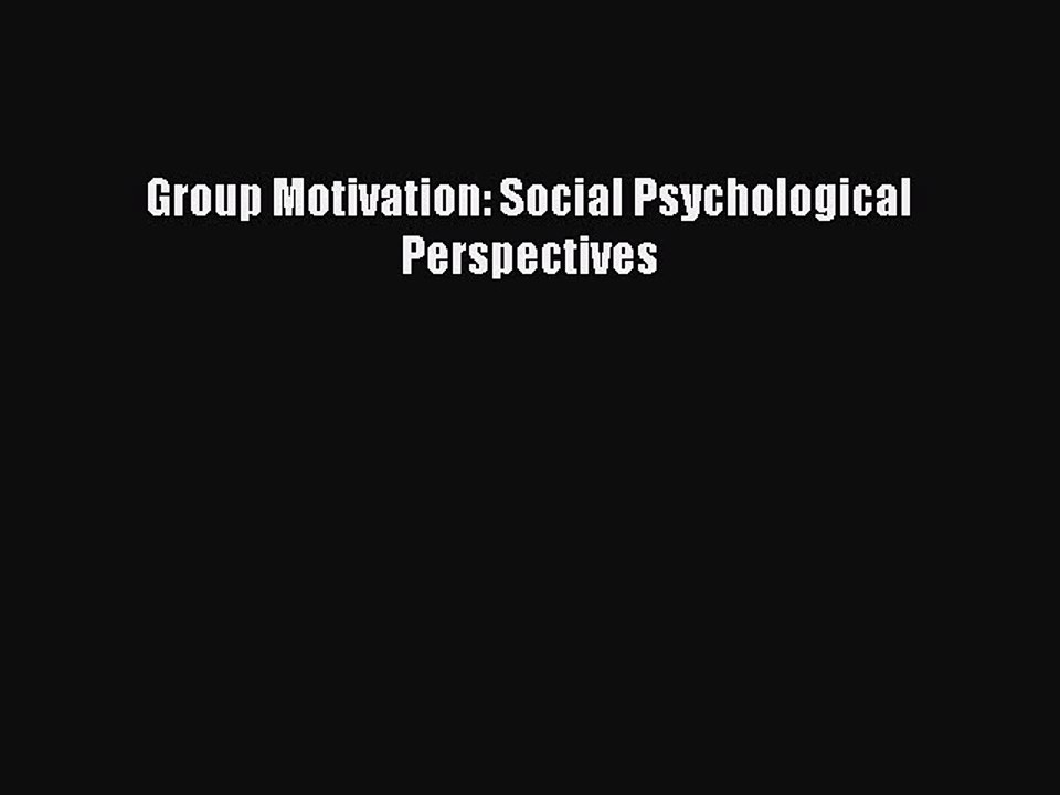 Read Group Motivation: Social Psychological Perspectives Ebook Free