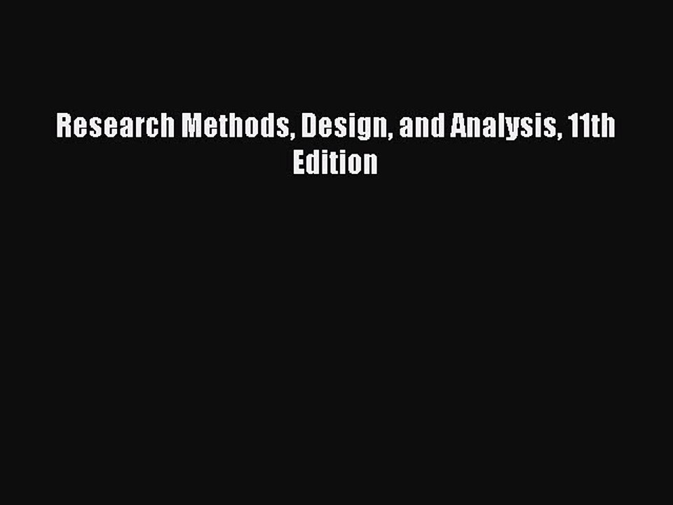 Read Research Methods Design and Analysis 11th Edition PDF Online