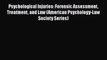 [Read book] Psychological Injuries: Forensic Assessment Treatment and Law (American Psychology-Law