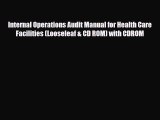 Internal Operations Audit Manual for Health Care Facilities (Looseleaf & CD ROM) with CDROM