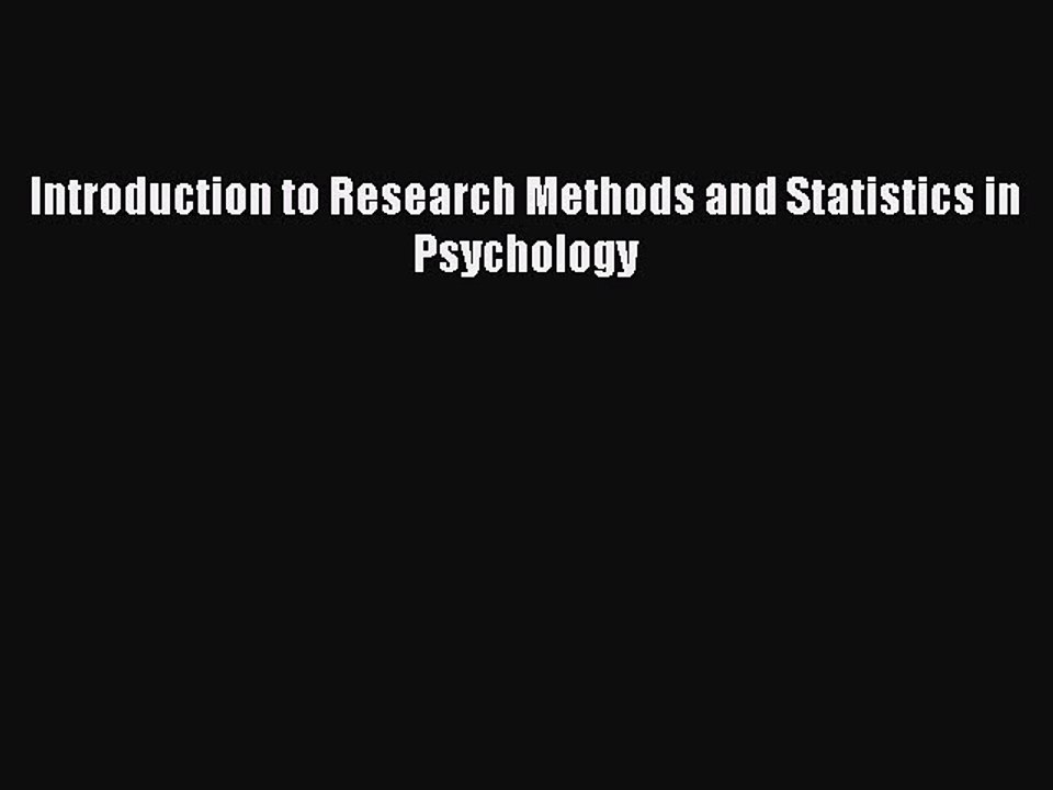 Download Introduction to Research Methods and Statistics in Psychology Ebook Online