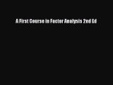 Read A First Course in Factor Analysis 2nd Ed PDF Online