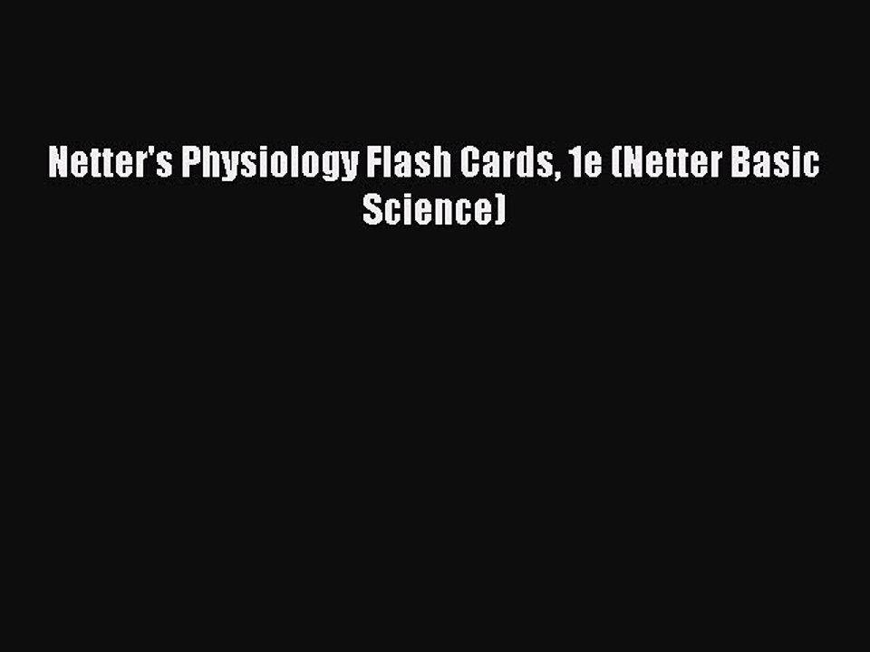 Download Netter's Physiology Flash Cards 1e (Netter Basic Science)  Read Online