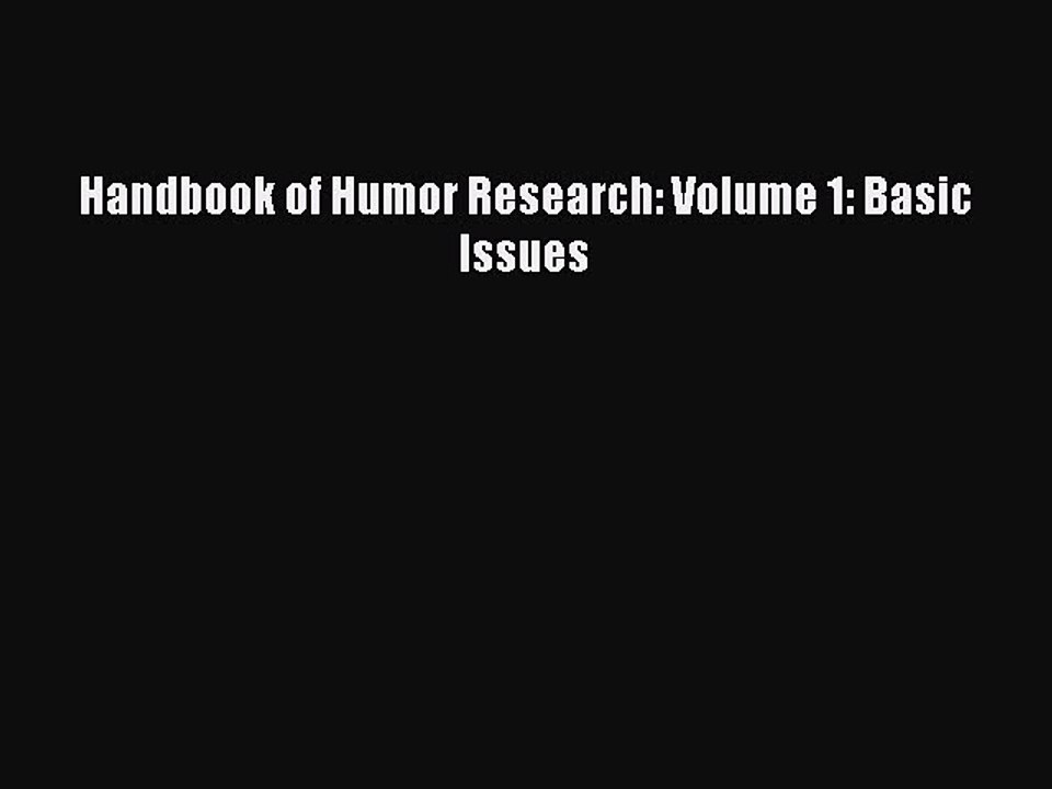 Read Handbook of Humor Research: Volume 1: Basic Issues Ebook Free