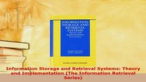 Download  Information Storage and Retrieval Systems Theory and Implementation The Information Free Books