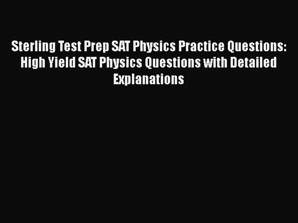 PDF Sterling Test Prep SAT Physics Practice Questions: High Yield SAT Physics Questions with
