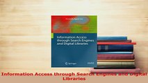 PDF  Information Access through Search Engines and Digital Libraries  EBook