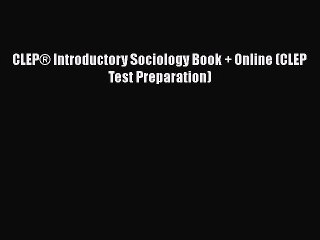 Download CLEP® Introductory Sociology Book + Online (CLEP Test Preparation)  EBook