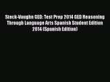 Download Steck-Vaughn GED: Test Prep 2014 GED Reasoning Through Language Arts Spanish Student