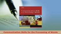 PDF  Communication Skills for the Processing of Words Download Online