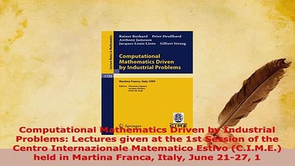 PDF  Computational Mathematics Driven by Industrial Problems Lectures given at the 1st Session Download Online