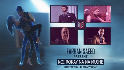 Koi Rokay Na Mujhay [Official Music Video] Song By Farhan Saeed FT. Iman Ali &Sajid Hasan & Munib Nawaz [FULL HD] - (SULEMAN - RECORD)