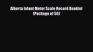 [PDF] Alberta Infant Motor Scale Record Booklet (Package of 50) [Download] Online