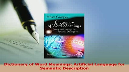 PDF  Dictionary of Word Meanings Artificial Language for Semantic Description Download Full Ebook