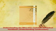 Read  Understanding the NEC3 ECC Contract A Practical Handbook Understanding Construction Ebook Free