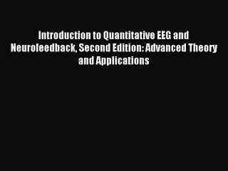 Master Quantitative EEG & Neurofeedback: Advanced Theory & Techniques 📘
