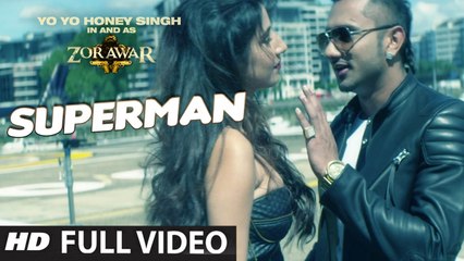 SUPERMAN (Full Video) ZORAWAR | Yo Yo Honey Singh | New Punjabi Song 2016 HD