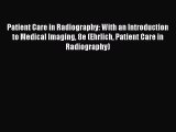 [PDF] Patient Care in Radiography: With an Introduction to Medical Imaging 8e (Ehrlich Patient