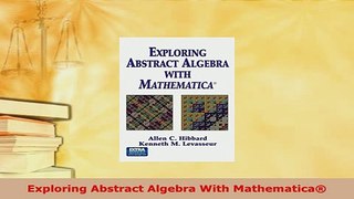 PDF  Exploring Abstract Algebra With Mathematica Download Online