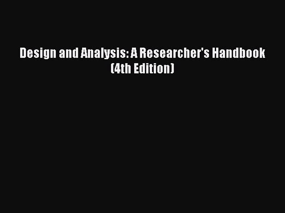 Download Design and Analysis: A Researcher's Handbook (4th Edition) PDF Online