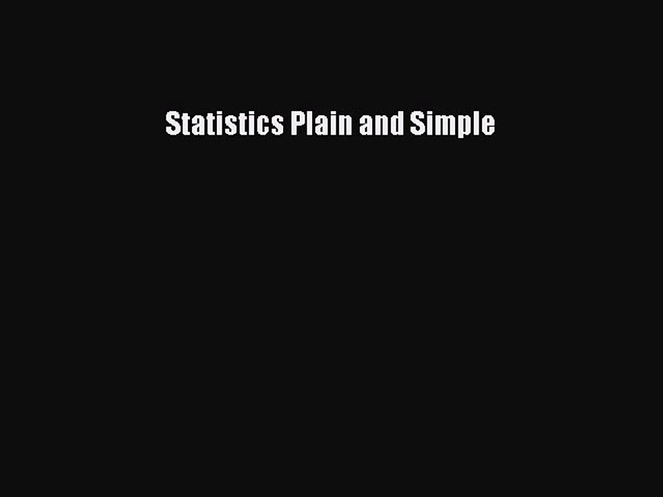 Read Statistics Plain and Simple Ebook Free